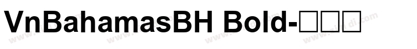 VnBahamasBH Bold字体转换